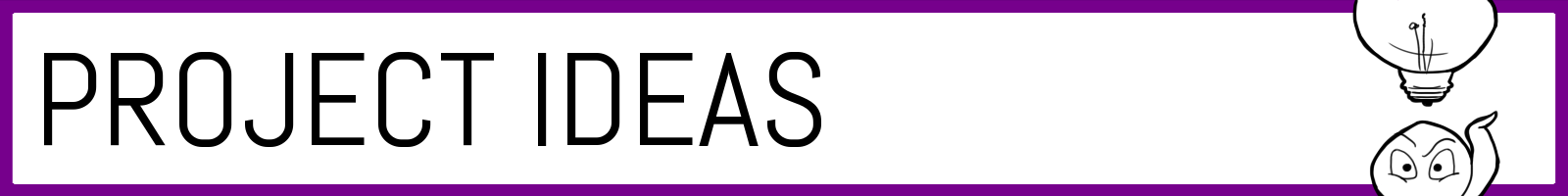 Project Ideas